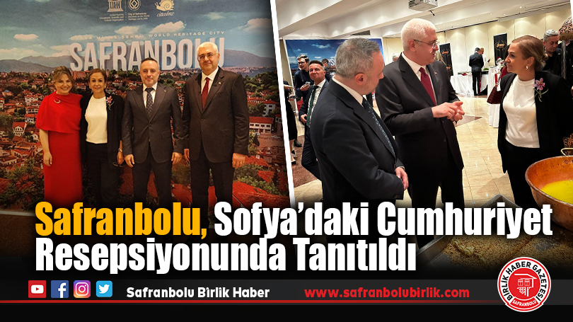 Safranbolu, Sofya’daki Cumhuriyet Resepsiyonunda Tanıtıldı