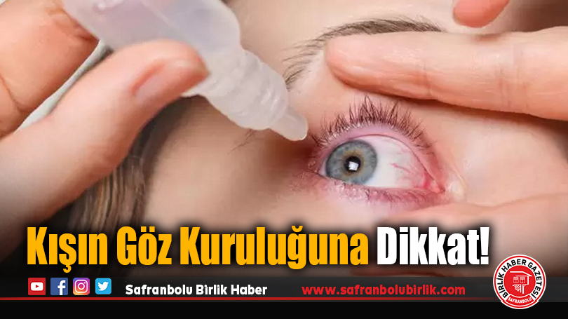 Kışın Göz Kuruluğuna Dikkat!