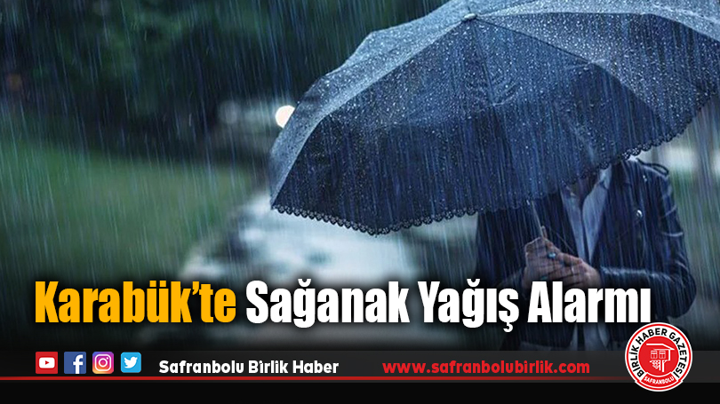 Karabük’te sıcaklıklar düşüyor, sağanak yağış kapıda