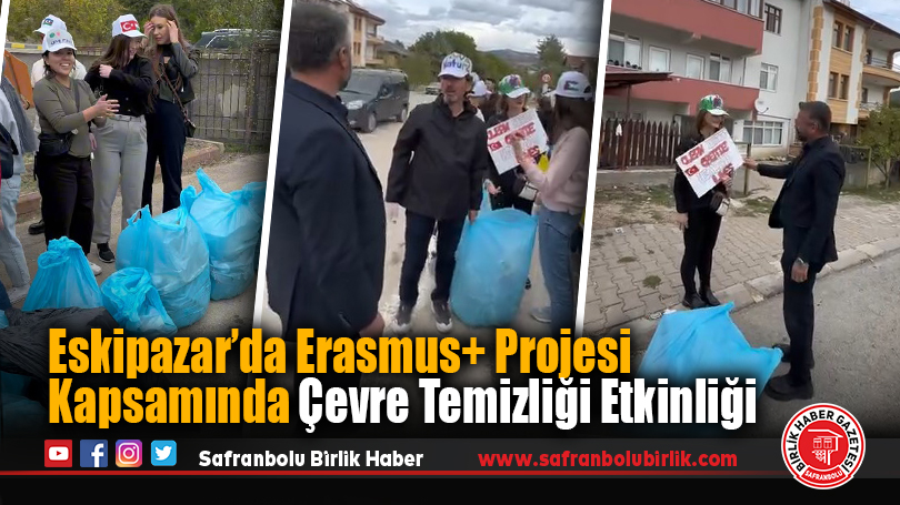 Eskipazar’da Erasmus+ Projesi Kapsamında Çevre Temizliği Etkinliği