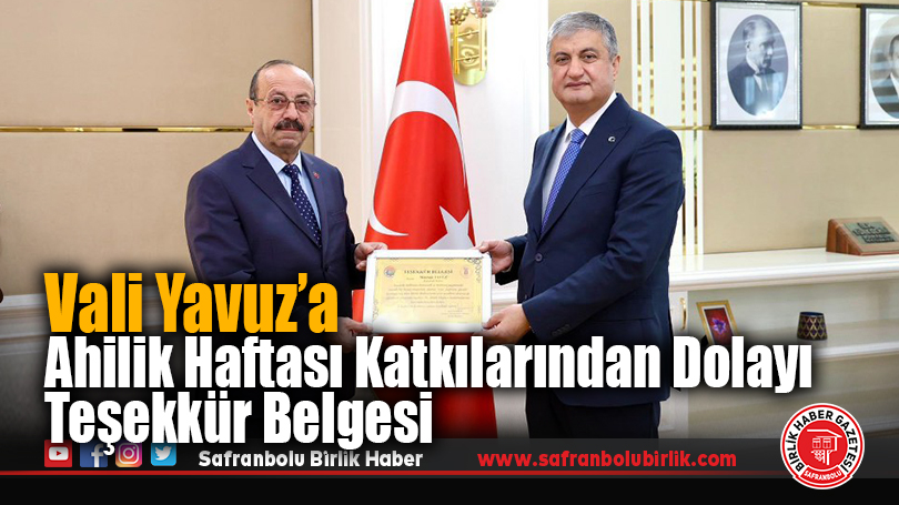Vali Mustafa Yavuz’a Ahilik Haftası Katkılarından Dolayı Teşekkür Belgesi
