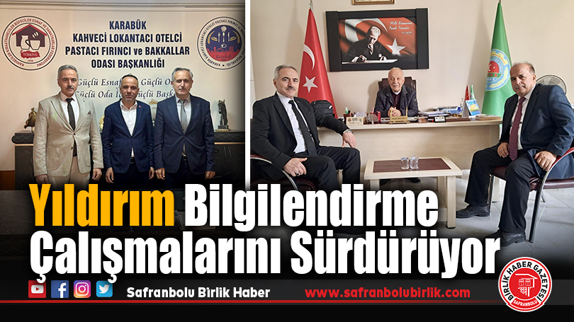 Yıldırım bilgilendirme çalışmalarını sürdürüyor
