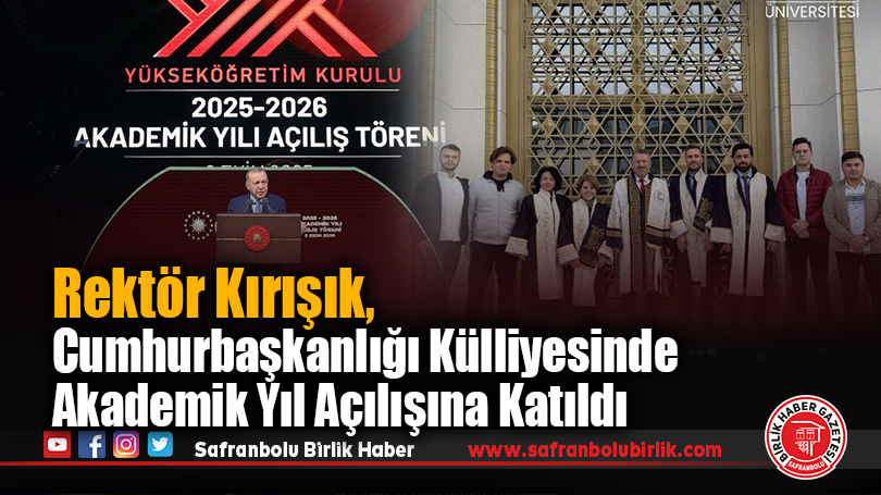 KBÜ Rektörü Prof. Dr. Fatih Kırışık, Cumhurbaşkanlığı Külliyesinde Akademik Yıl Açılışına Katıldı