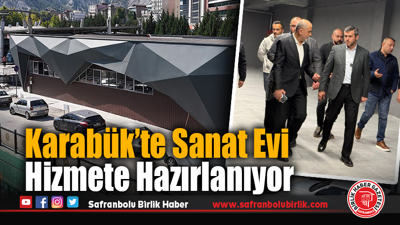 Karabük’te Sanat Evi Hizmete Hazırlanıyor