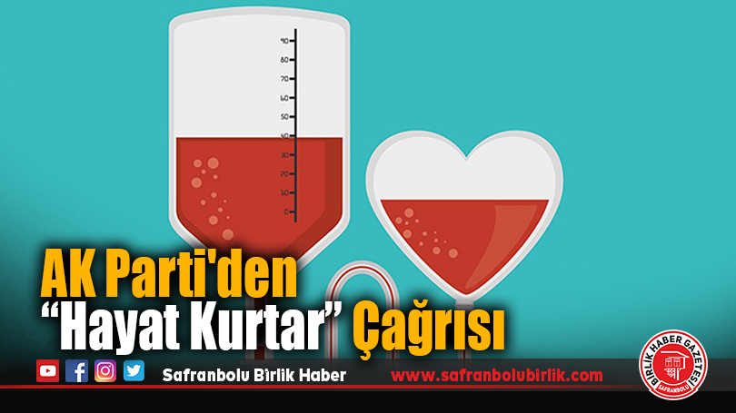 AK Parti’den “Hayat Kurtar” Çağrısı