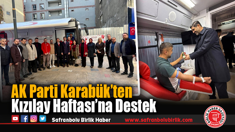 AK Parti Karabük Teşkilatından Kızılay Haftası’na Anlamlı Destek