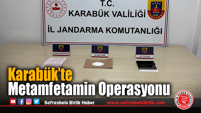 Karabük’te Metamfetamin Operasyonu