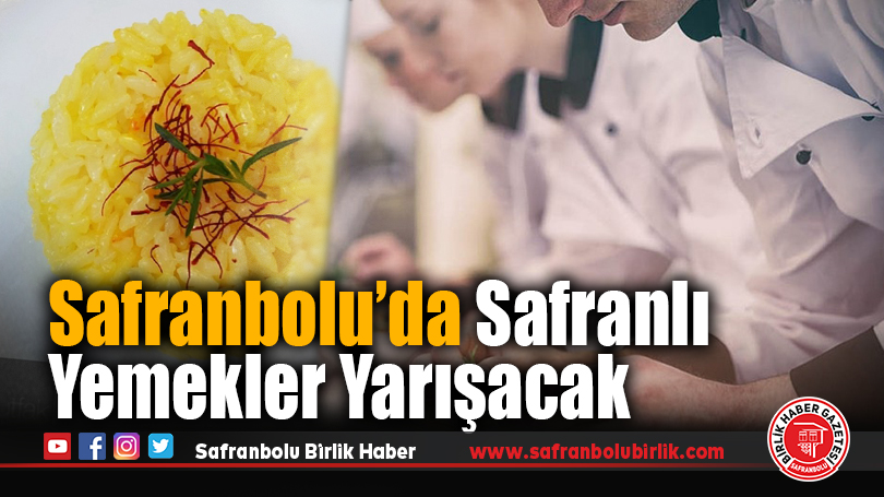 Safranbolu’da Safranlı Yemekler Yarışacak