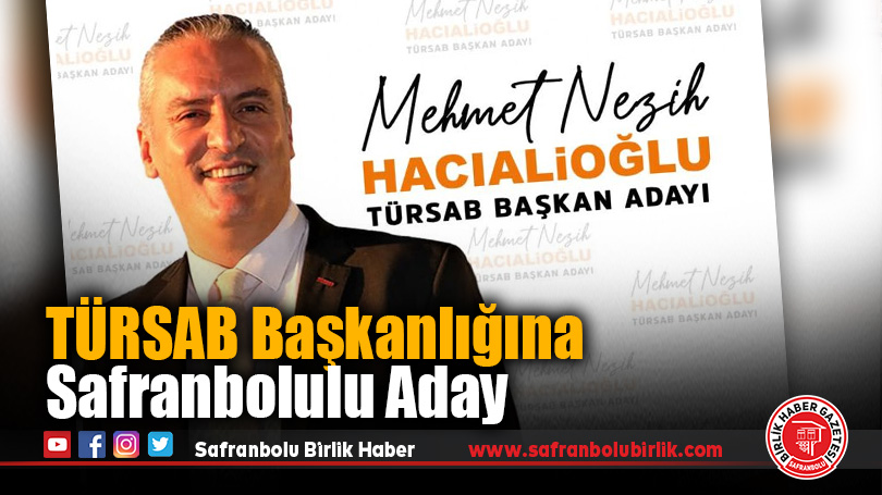 TÜRSAB Başkanlığına Safranbolulu Aday