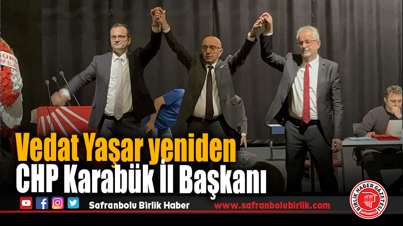 CHP Karabük İl Kongresi’nde Vedat Yaşar Güven Tazeledi