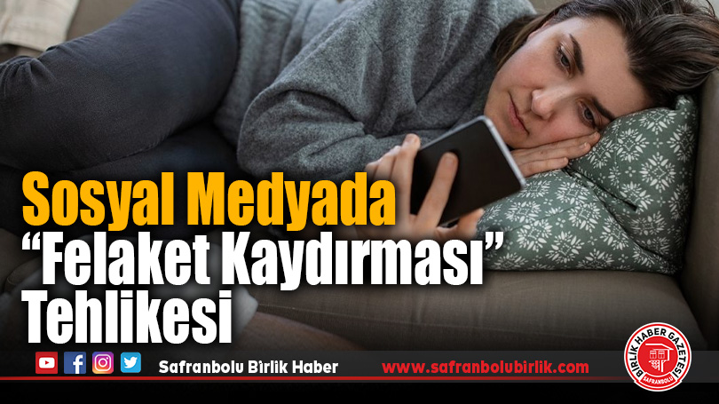Sosyal medyada olumsuz içeriklere odaklanmak beden ve ruh sağlığını tehdit ediyor