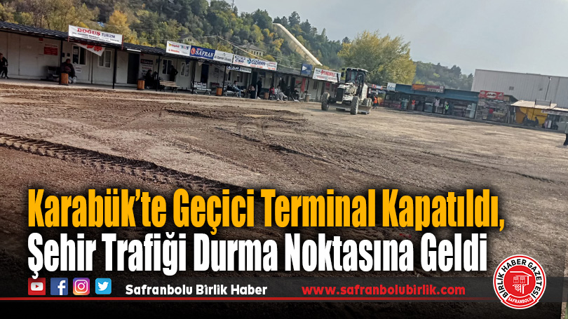 Karabük’te geçici otobüs terminali kapatıldı, trafik kilitlendi
