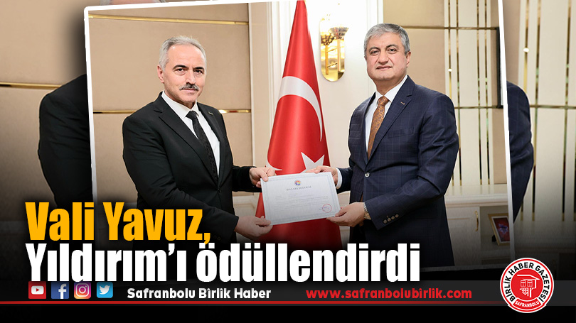 Vali Yavuz, Yıldırım’ı ödüllendirdi