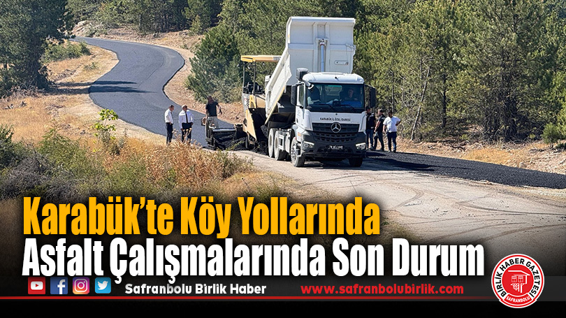 Karabük’te Köy Yollarında Asfalt Çalışmaları Hızla Sürüyor