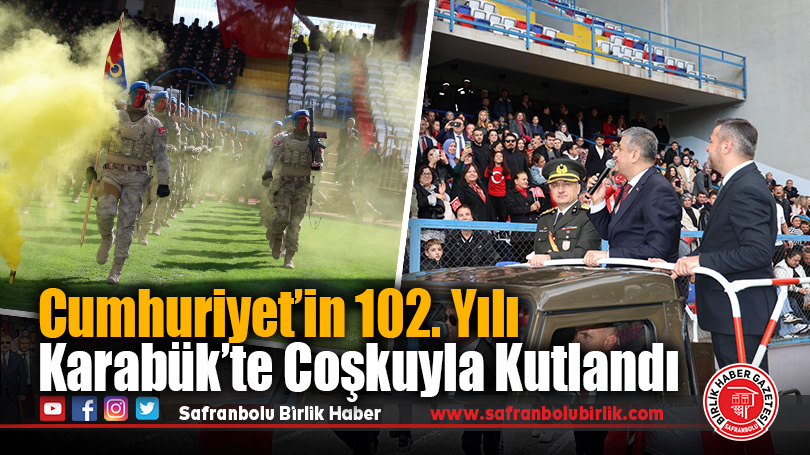 Cumhuriyet’in 102. Yılı Karabük’te Coşkuyla Kutlandı