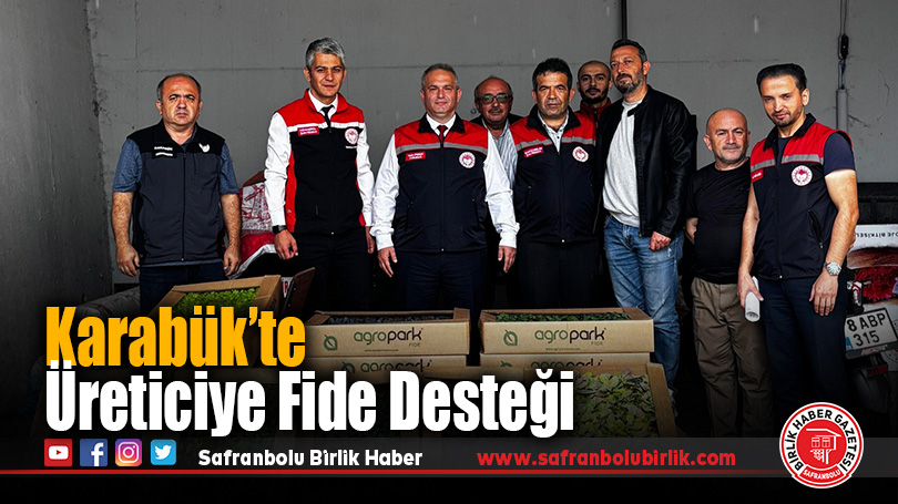 Karabük’te üreticiye fide desteği