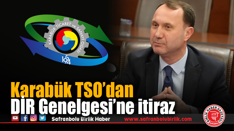 Karabük TSO Başkanı Çapraz’dan DİR Genelgesi’ne Tepki