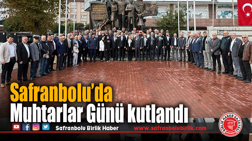 Safranbolu’da 19 Ekim Muhtarlar Günü törenle kutlandı