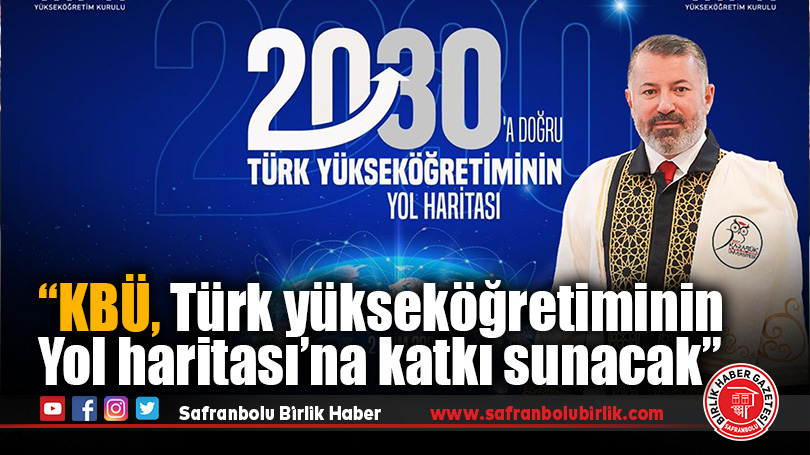 “2030’a Doğru Türk Yükseköğretimi Yol Haritası” Türk üniversitelerinde dönüşüm sürecini başlatıyor