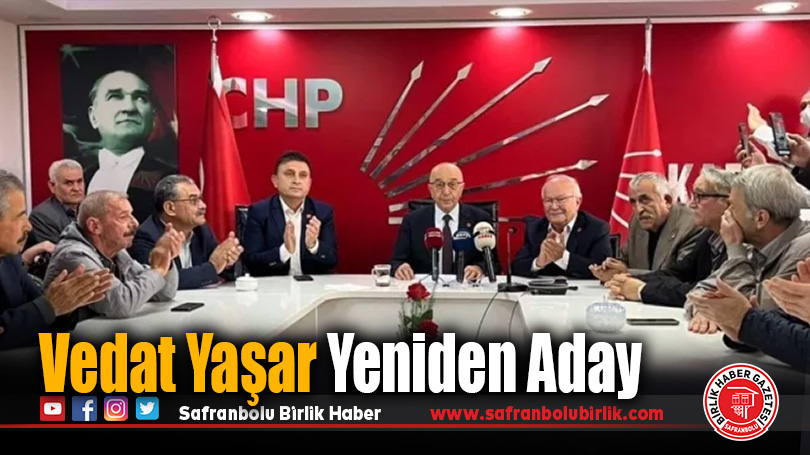 CHP Karabük İl Başkanı Vedat Yaşar yeniden aday