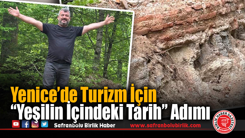 Yenice’de Turizm İçin “Yeşilin İçindeki Tarih” Adımı