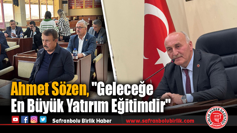 Ahmet Sözen, “Geleceğe En Büyük Yatırım Eğitimdir”