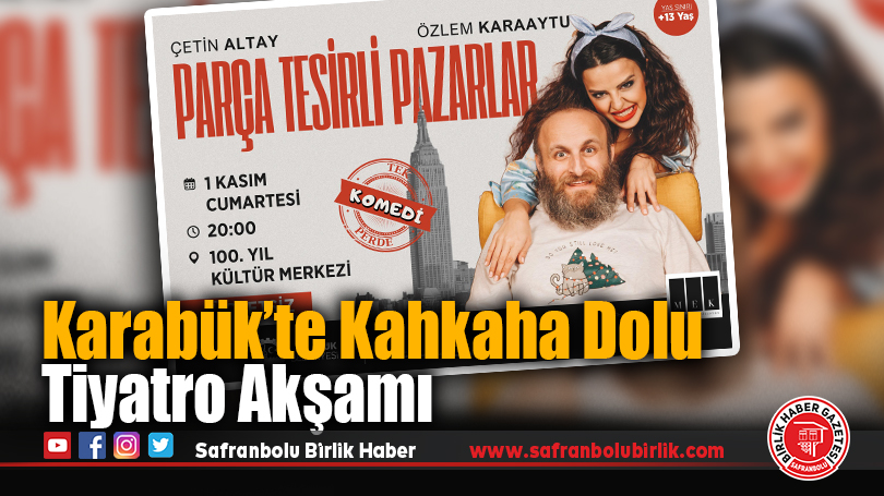 Karabük’te Kahkaha Dolu Tiyatro Akşamı