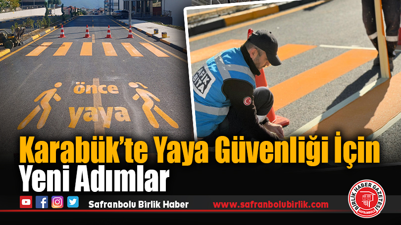 Karabük’te Yaya Güvenliği İçin Yeni Adımlar