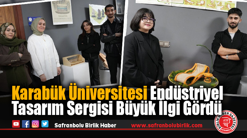 Karabük Üniversitesi Endüstriyel Tasarım Sergisi Büyük İlgi Gördü