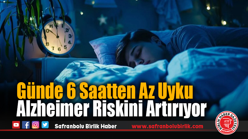 Günde 6 Saatten Az Uyku Alzheimer Riskini Artırıyor