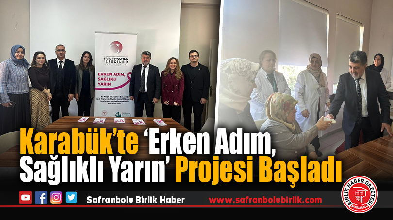 Karabük’te ‘Erken Adım, Sağlıklı Yarın’ Projesi Başladı