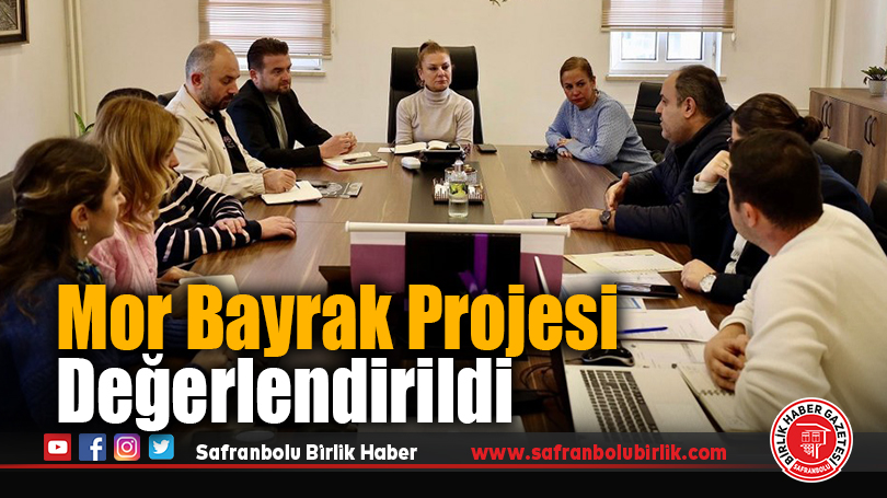 Safranbolu’da Mor Bayrak Projesi İçin Değerlendirme Toplantısı Yapıldı