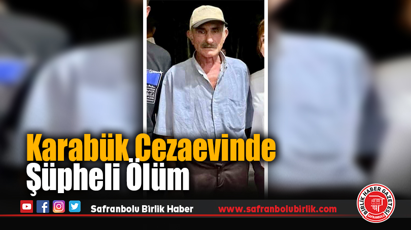 Karabük Cezaevinde Şüpheli Ölüm