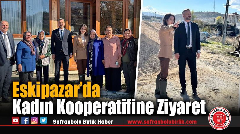 Eskipazar’da Kadın Kooperatifine Destek: “Üreten Kadınlarımızın Her Zaman Yanındayız”