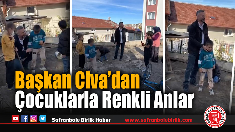 Başkan Civa’dan Çocuklarla Renkli Anlar