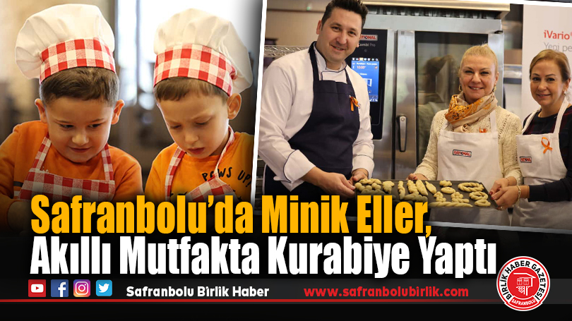 Safranbolu’da Minik Eller, Akıllı Mutfakta Kurabiye Yaptı