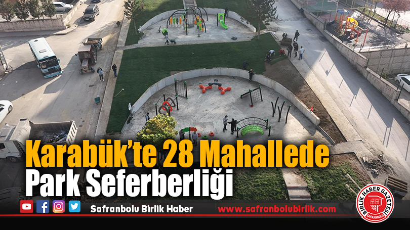 Karabük’te 28 Mahallede Park Seferberliği