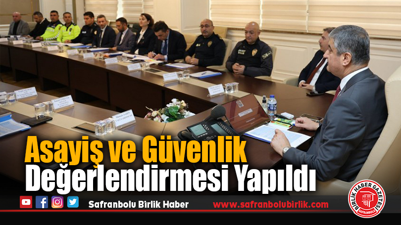 Karabük’te Genişletilmiş Güvenlik Değerlendirme Toplantısı Yapıldı