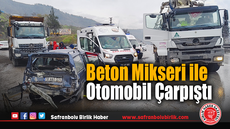 Beton Mikseri ile Otomobil Çarpıştı