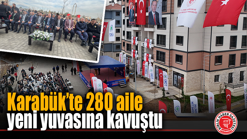 Karabük’te TOKİ Konutlarının Anahtar Teslimi Başladı