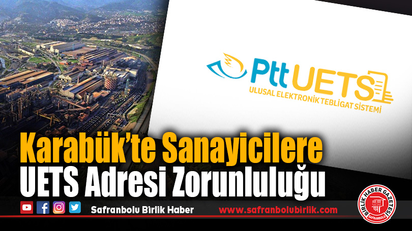 Karabük’te Sanayi Sicil Kayıtlarında UETS Adresi Zorunluluğu