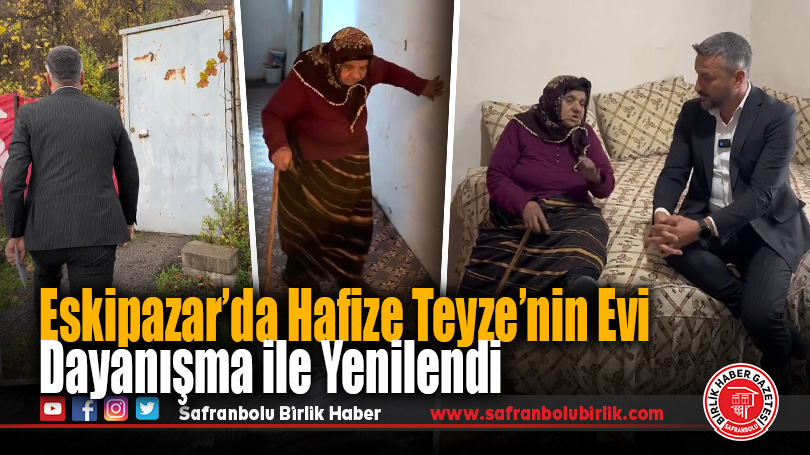 Eskipazar’da Hafize Teyzenin Evi Yenilendi
