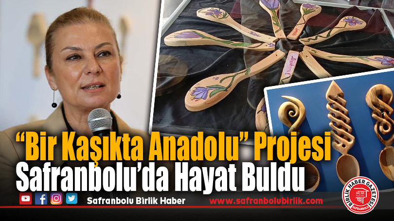 “Bir Kaşıkta Anadolu” Projesi Safranbolu’da Hayat Buldu