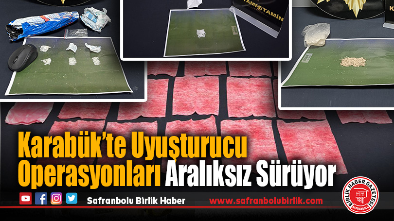 Karabük’te Uyuşturucu Operasyonları Aralıksız Sürüyor
