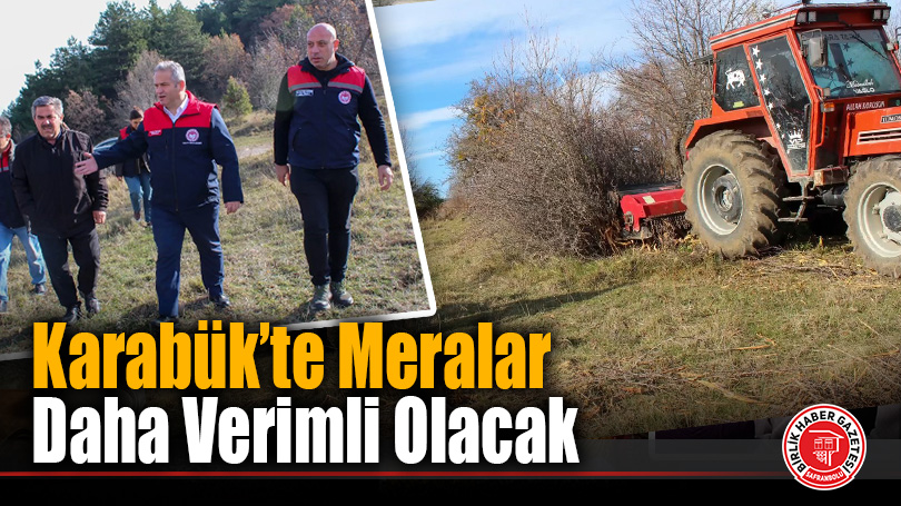 Meralar Yeşil Mirasımızdır: Gökçedüz’de Islah Çalışmaları Başladı