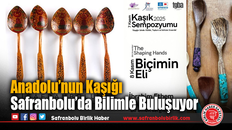 Safranbolu’da “Kaşık 2025 Sempozyumu” Başlıyor