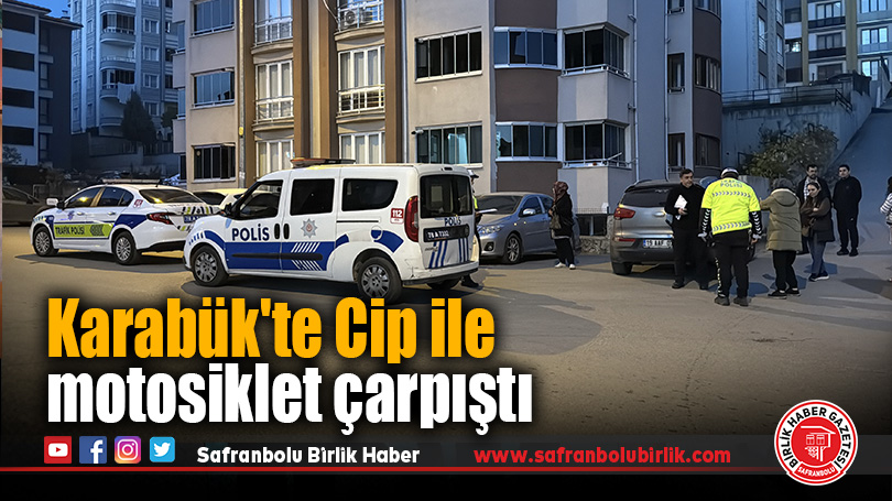 Karabük’te Cip ile motosiklet çarpıştı