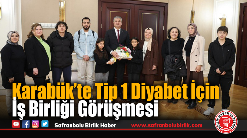 Karabük’te Tip 1 Diyabet İçin İş Birliği Görüşmesi