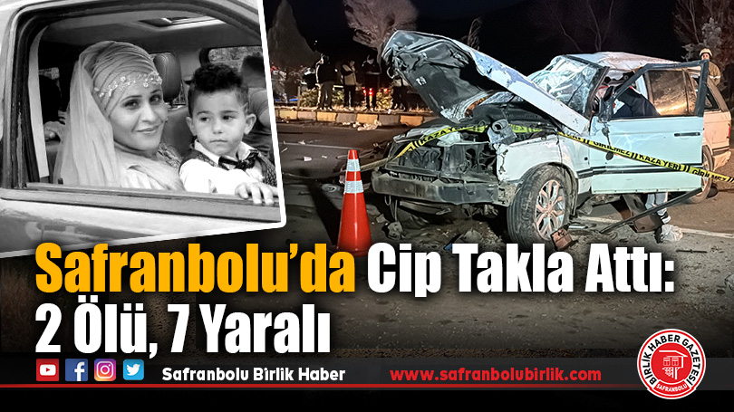 Safranbolu’da Cip Takla Attı: 2 Ölü, 7 Yaralı