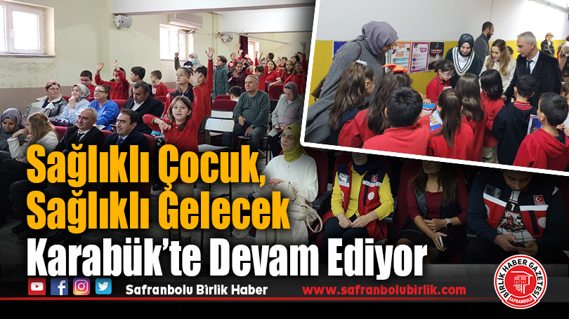 “Sağlıklı Çocuk, Sağlıklı Gelecek” Programı Karabük’te Yoğun İlgiyle Devam Ediyor